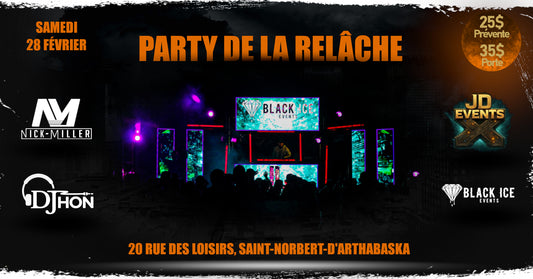 PARTY DE LA RELÂCHE || BLACK ICE EVENTS - JD EVENTS ||